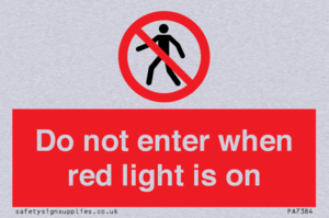 Do not enter when red light is on