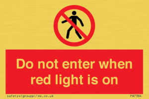 Do not enter when red light is on