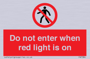 Do not enter when red light is on