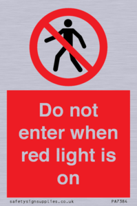 Do not enter when red light is on
