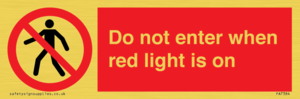 Do not enter when red light is on
