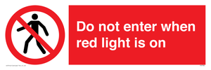 Do not enter when red light is on