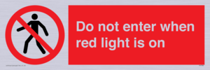 Do not enter when red light is on