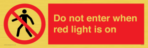 Do not enter when red light is on