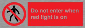 Do not enter when red light is on