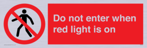 Do not enter when red light is on