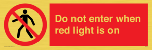 Do not enter when red light is on