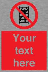 Custom prohibition No climbing