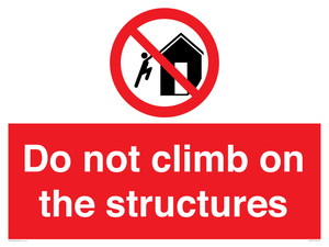 Do not climb on the structures