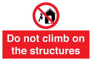 Do not climb on the structures