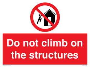 Do not climb on the structures