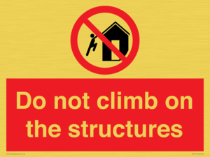 Do not climb on the structures