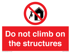 Do not climb on the structures