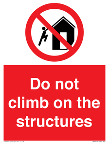Do not climb on the structures