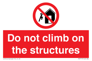 Do not climb on the structures