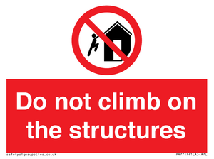Do not climb on the structures