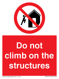 Do not climb on the structures