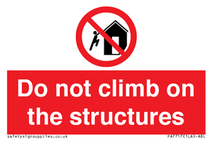 Do not climb on the structures