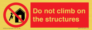 Do not climb on the structures