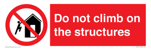 Do not climb on the structures