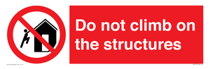 Do not climb on the structures