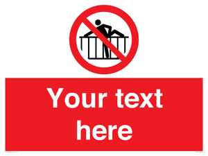 Custom prohibition do not cross barrier