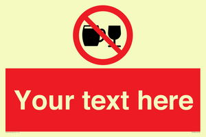 Custom Sign with Do not drink alcohol symbol