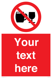 Custom Sign with Do not drink alcohol symbol