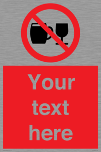 Custom Sign with Do not drink alcohol symbol