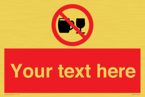Custom Sign with Do not drink alcohol symbol