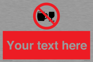 Custom Sign with Do not drink alcohol symbol