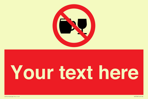 Custom Sign with Do not drink alcohol symbol