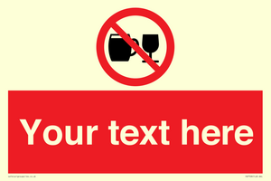 Custom Sign with Do not drink alcohol symbol