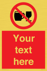 Custom Sign with Do not drink alcohol symbol