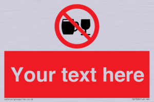 Custom Sign with Do not drink alcohol symbol