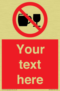 Custom Sign with Do not drink alcohol symbol
