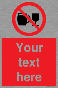 Custom Sign with Do not drink alcohol symbol