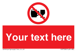 Custom Sign with Do not drink alcohol symbol