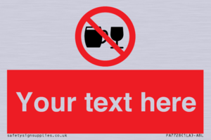 Custom Sign with Do not drink alcohol symbol