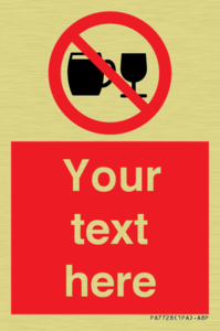 Custom Sign with Do not drink alcohol symbol