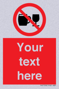 Custom Sign with Do not drink alcohol symbol