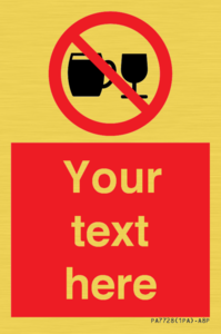 Custom Sign with Do not drink alcohol symbol