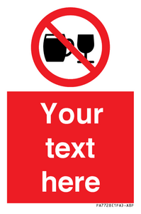 Custom Sign with Do not drink alcohol symbol