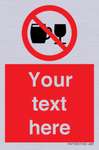 Custom Sign with Do not drink alcohol symbol