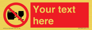 Custom Sign with Do not drink alcohol symbol