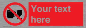 Custom Sign with Do not drink alcohol symbol