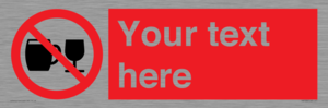 Custom Sign with Do not drink alcohol symbol