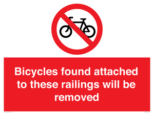 Bicycles found attached to these railings will be removed
