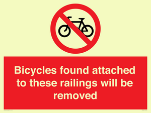 Bicycles found attached to these railings will be removed