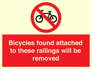 Bicycles found attached to these railings will be removed